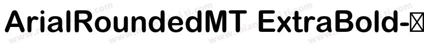 ArialRoundedMT ExtraBold字体转换